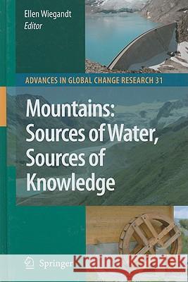 Mountains: Sources of Water, Sources of Knowledge  9781402067471 KLUWER ACADEMIC PUBLISHERS GROUP