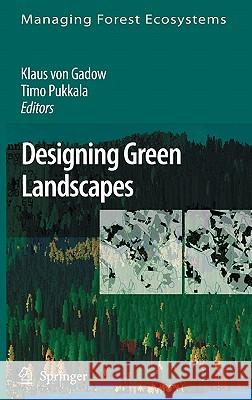 Designing Green Landscapes  9781402067587 KLUWER ACADEMIC PUBLISHERS GROUP