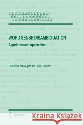 Word Sense Disambiguation: Algorithms and Applications Agirre, Eneko 9781402068706 Not Avail