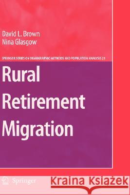 Rural Retirement Migration David L. Brown Nina Glasgow 9781402068942