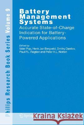 Battery Management Systems: Accurate State-Of-Charge Indication for Battery-Powered Applications Pop, Valer 9781402069444 Not Avail