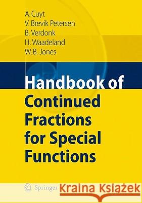 Handbook of Continued Fractions for Special Functions Annie Cuyt Vigdis Brevik Petersen Brigitte Verdonk 9781402069482 Not Avail