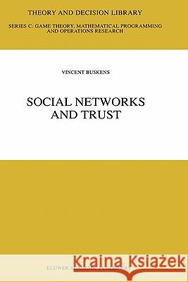 Social Networks and Trust Vincent Buskens 9781402070105