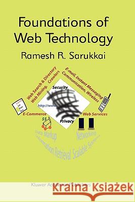 Foundations of Web Technology Ramesh R. Sarukkai 9781402071669