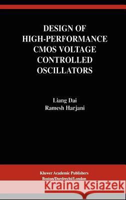 Design of High-Performance CMOS Voltage-Controlled Oscillators Sally Marks Liang Dai Ramesh Harjani 9781402072383 Kluwer Academic Publishers