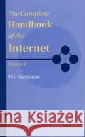 The Complete Handbook of the Internet Buchanan, B. 9781402072901 Kluwer Academic Publishers