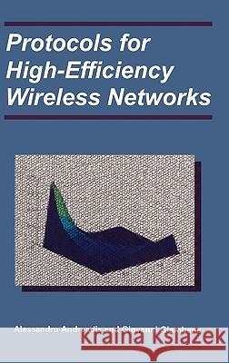 Protocols for High-Efficiency Wireless Networks Alessandro H. Andreadis G. Giambene 9781402073267 Kluwer Academic Publishers