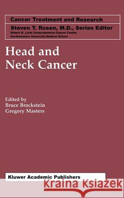 Head and Neck Cancer Bruce Brockstein Gregory Masters Bruce Brockstein 9781402073366