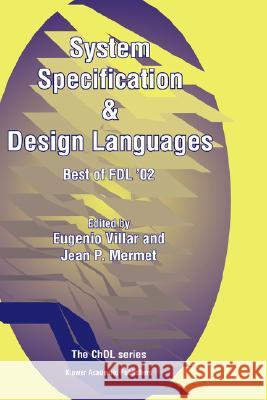 System Specification & Design Languages: Best of Fdl'02 Villar, Eugenio 9781402074141 Kluwer Academic Publishers