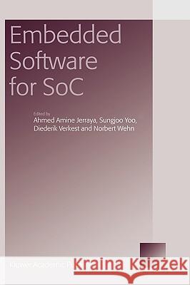 Embedded Software for Soc Jerraya, Ahmed Amine 9781402075285 Kluwer Academic Publishers