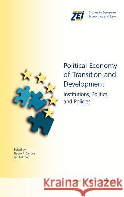 Political Economy of Transition and Development: Institutions, Politics and Policies Nauro F. Campos, Jan Fidrmuc 9781402075506