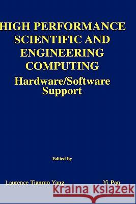 High Performance Scientific and Engineering Computing: Hardware/Software Support Tianruo Yang, Laurence 9781402075803 Kluwer Academic Publishers