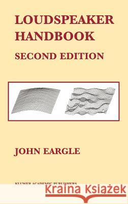 Loudspeaker Handbook John Eargle 9781402075841