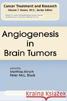 Angiogenesis in Brain Tumors Matthias Kirsch Peter McL Black 9781402077043