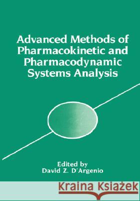 Advanced Methods of Pharmacokinetic and Pharmacodynamic Systems Analysis David Z. D'Argenio 9781402078040 Kluwer Academic Publishers