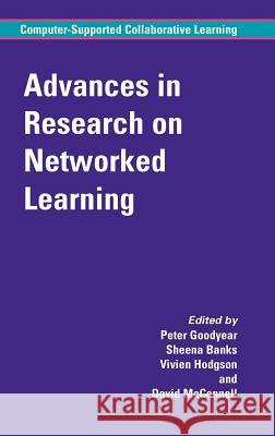 Advances in Research on Networked Learning Sheena Banks Vivien Hodgson David McConnell 9781402078415 Springer