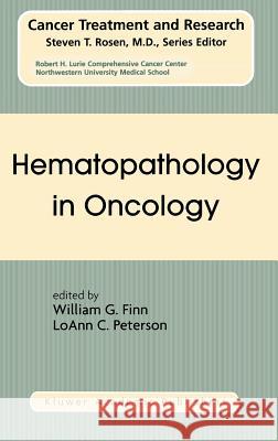 Hematopathology in Oncology William G. Finn Loann C. Peterson 9781402079191 Kluwer Academic Publishers