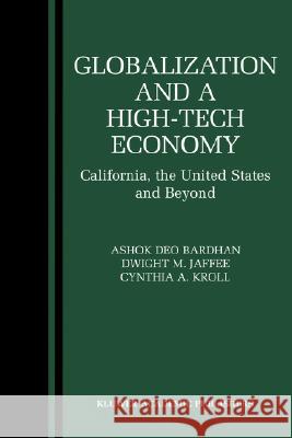 Globalization and a High-Tech Economy: California, the United States and Beyond Bardhan, Ashok 9781402079566