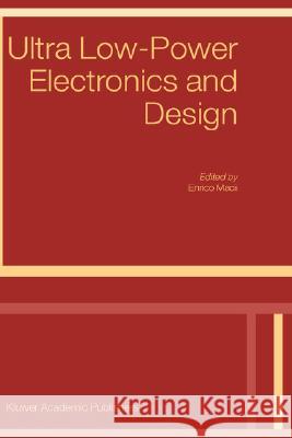 Ultra Low-Power Electronics and Design Enrico Macii E. Macii Enrico Macil 9781402080753