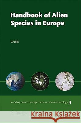Handbook of Alien Species in Europe Daisie 9781402082795 Springer