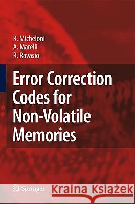 Error Correction Codes for Non-Volatile Memories R. Micheloni A. Marelli 9781402083907 KLUWER ACADEMIC PUBLISHERS GROUP