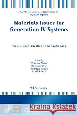 Materials Issues for Generation IV Systems: Status, Open Questions and Challenges Ghetta, Véronique 9781402084218 Springer