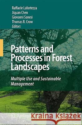 Patterns and Processes in Forest Landscapes: Multiple Use and Sustainable Management Spies, Thomas A. 9781402085031 Springer