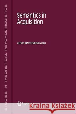 Semantics in Acquisition Veerle Van Geenhoven 9781402085130 Springer