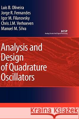 Analysis and Design of Quadrature Oscillators Luis B. Oliveira Jorge R. Fernandes Igor M. Filanovsky 9781402085154