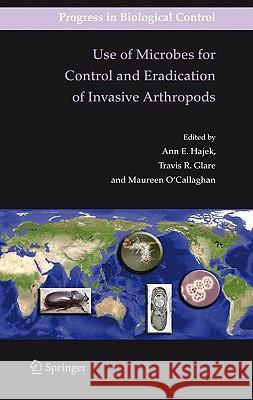 Use of Microbes for Control and Eradication of Invasive Arthropods Ann E. Hajek Travis Glare Maureen O'Callaghan 9781402085598 Springer
