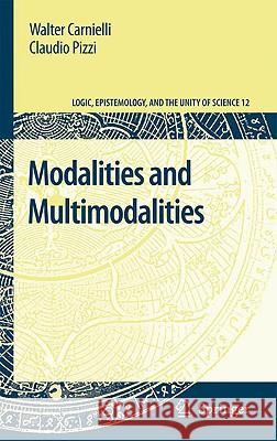 Modalities and Multimodalities Walter Carnielli Claudio Pizzi 9781402085895 Springer