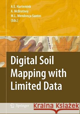 Digital Soil Mapping with Limited Data Alfred E. Hartemink Alex McBratney Maria De Lourdes Mendonca-Santos 9781402085918