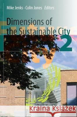 Dimensions of the Sustainable City Michael Jenks Colin Jones 9781402086458