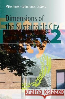 Dimensions of the Sustainable City Michael Jenks Colin Jones 9781402086458 Springer