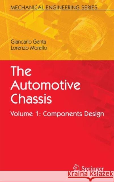 The Automotive Chassis: Volume 1: Components Design Genta, Giancarlo 9781402086748 Springer
