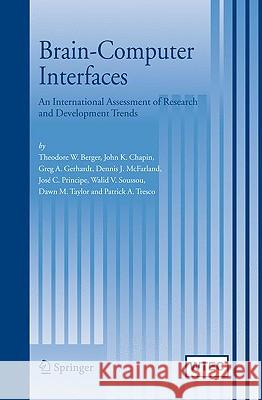 Brain-Computer Interfaces: An International Assessment of Research and Development Trends Berger, Theodore W. 9781402087042 Springer