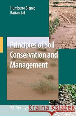 Principles of Soil Conservation and Management Humperto Blanco-Canqui Lal Rattan 9781402087080 Springer