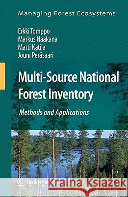 Multi-Source National Forest Inventory: Methods and Applications Tomppo, Erkki 9781402087127 Springer