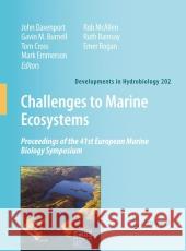 Challenges to Marine Ecosystems: Proceedings of the 41st European Marine Biology Symposium Davenport, John 9781402088070 Springer