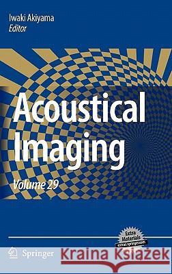 Acoustical Imaging Akiyama, Iwaki 9781402088223 Springer