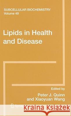 Lipids in Health and Disease Peter J. Quinn Xiaoyuan Wang 9781402088308