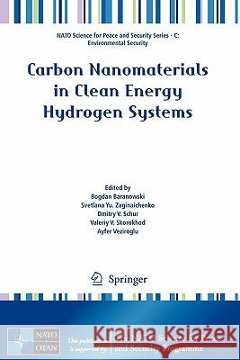 Carbon Nanomaterials in Clean Energy Hydrogen Systems Bogdan Baranowski Svetlana Zaginaichenko Dmitry Schur 9781402088971