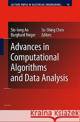 Advances in Computational Algorithms and Data Analysis Sio-Iong Ao Burghard Rieger Su-Shing Chen 9781402089183 Springer