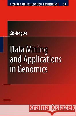 Data Mining and Applications in Genomics Sio-Iong Ao 9781402089749