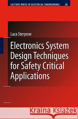 Electronics System Design Techniques for Safety Critical Applications Luca Sterpone 9781402089787