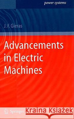 Advancements in Electric Machines J. F. Gieras 9781402090066 Springer