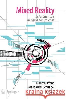 Mixed Reality in Architecture, Design, and Construction Wang, Xiangyu 9781402090875