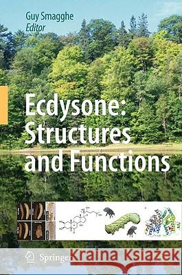 Ecdysone: Structures and Functions Guy Smagghe 9781402091117 Springer