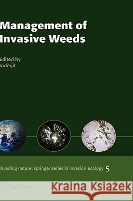 Management of Invasive Weeds Inderjit 9781402092015