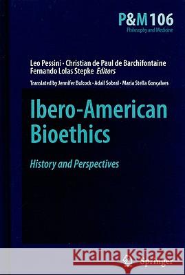 Ibero-American Bioethics: History and Perspectives Bulcock, Jennifer 9781402093494 Springer